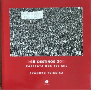1968 destinos 2008 : passeata dos 100 mil