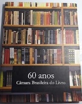 60 anos : Câmara Brasileira do Livro